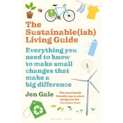 The Sustainable(Ish) Living Guide - Jen Gale