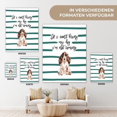 Canvas Schilderij If I can't bring my dog I'm not coming - Spreuken - Quotes - Honden - 90x120 cm - Wanddecoratie