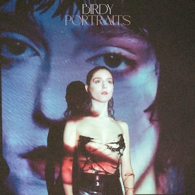 Portraits - Birdy