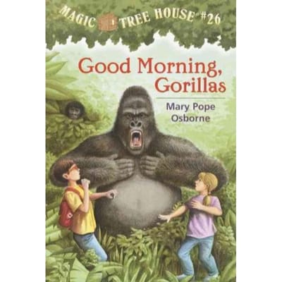 Magic Tree House #26 Good Morning, Gorillas - Mary Pope Osborne