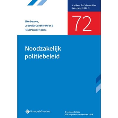 Noodzakelijk Politiebeleid - Cahiers Politiestudies