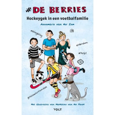 Hockeygek In Een Voetbalfamilie - De Berries - Annemarie van der Eem