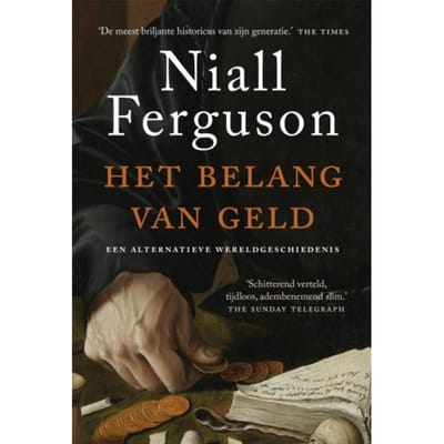 Het Belang Van Geld - Niall Ferguson