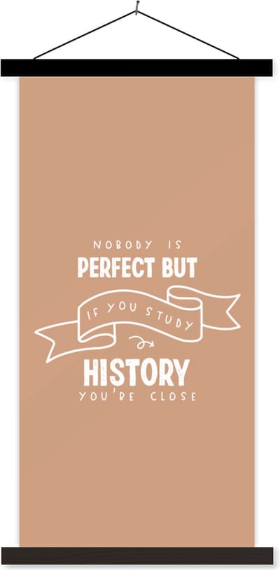 Posterhanger incl. Poster 40x80 cm - Schoolplaat - History - Studenten - Geschiedenis - Spreuken - Textielposter - Zwarte latten