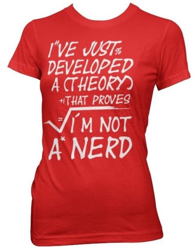 Merchandising GEEK - T-Shirt A Theory I'm Not a Nerd - GIRL (XL)