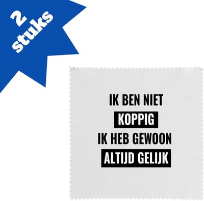 Akyol - ik ben niet koppig ik heb gewoon altijd gelijk brillendoekjes - Quotes - altijd gelijk - koppig - grappige tekst - quotes - verjaardagscadeau - verjaardag - cadeau - kado - geschenk - gift - 17,8 bij 17,8 cm - 2 stuks