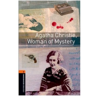 Oxford Bookworms Library: Level 2: Agatha Christie, Woman Of Mystery - Oxford Bookworms - John Escott