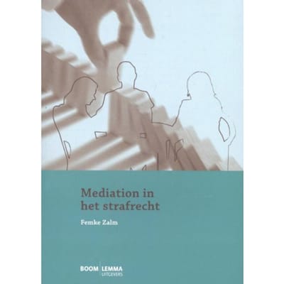 Mediation In Het Strafrecht - Femke Zalm