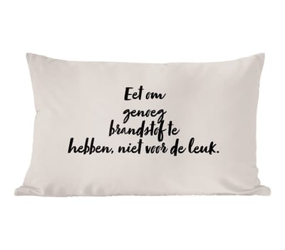 Sierkussens - Kussentjes Woonkamer - 60x40 cm - Taupe - Eet om genoeg brandstof te hebben, niet voor de leuk - Quote