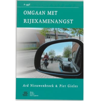 Omgaan Met Rijexamenangst - Van A Tot Ggz - Ard Nieuwenbroek