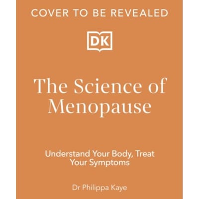 The Science Of Menopause - Dr Philippa Kaye