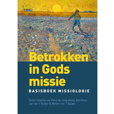 Betrokken In Gods Missie - Jan van 't Spijker