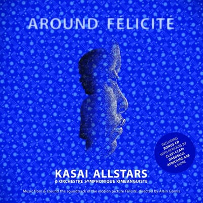 Kasai Allstars & Orchestre Symphonique Kimbanguiste - Around Félicité (LP)