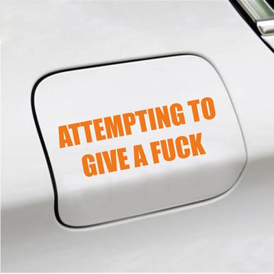 Bumpersticker - Attempting To Give A Fuck - 5,1 X 14,8 - Oranje