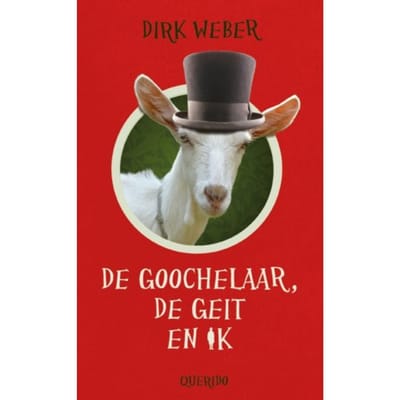 De Goochelaar, De Geit En Ik - Dirk Weber