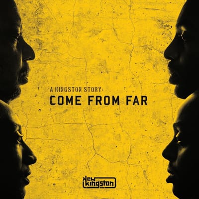 A Kingston Story:come From Far