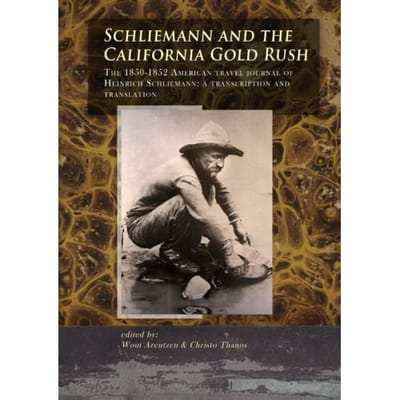 Schliemann And The California Gold Rush