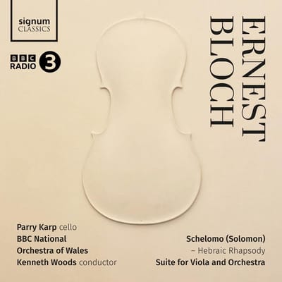 Ernest Bloch: Schelomo/Suite for Viola and Orchestra
