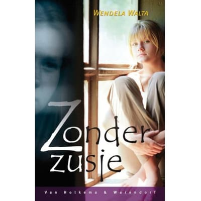 Zonder Zusje - Wendela Walta