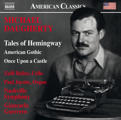 Nashville Symphony Orchestra, Giancarlo Guerrero - Daugherty: Tales Of Hemingway | American Gothic | Once Upon A Castle (CD)