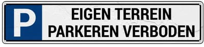 Parkeerbord eigen terrein parkeren verboden - met 4 boorgaten | Sign Again materiaal | 52 x 11 cm