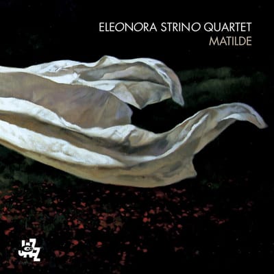 Eleonaro Strino Quartet - Matilde (CD)