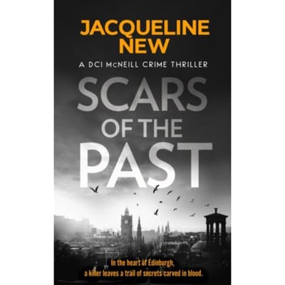 Scars Of The Past - Dci Mcneill Crime Thriller - Jacqueline New