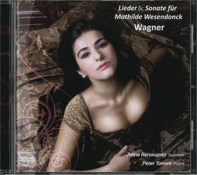 Anne Renouprez & Peter Tomek - Wagner: Lieder & Sonate Für Mathilde Wesendonck (CD)