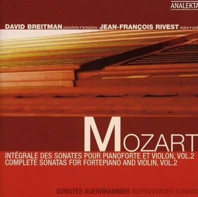 David Breitman & Jean-François Rivest - Mozart: Complete Sonatas For Fortepiano and Violin, vol.2: Auernhammer Sonatas (2 CD)