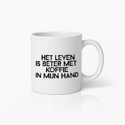 Grappige Koffiemok | Het Leven Is Beter met Koffie in Mijn Hand | Keramische Beker 330ml