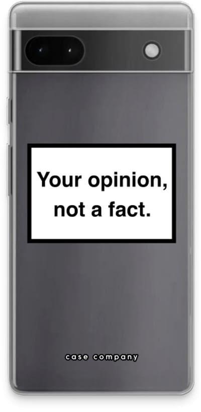 Case Company® - Hoesje geschikt voor Google Pixel 6a hoesje - Your opinion - Soft Cover Telefoonhoesje - Bescherming aan alle Kanten en Schermrand
