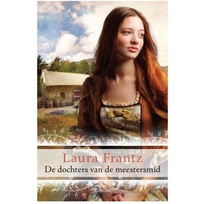 De Dochters Van De Meestersmid - De Ballantyne Kronieken - Laura Frantz