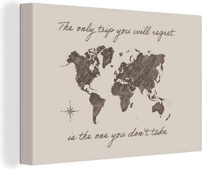 Canvas Wereldkaart - 30x20 - Wanddecoratie Spreuken - Quotes - The only trip you will regret is the one you don't take - Wereldkaart