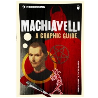 Introducing machiavelli : a graphic guide - Patrick Curry