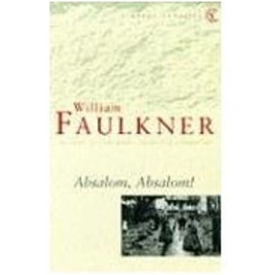 Absalom, Absalom! - Vintage Classics - William Faulkner