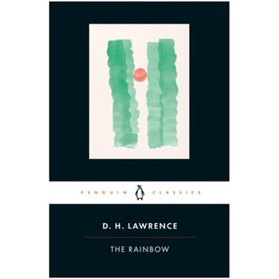 The Rainbow - Penguin Classics - D. H. Lawrence