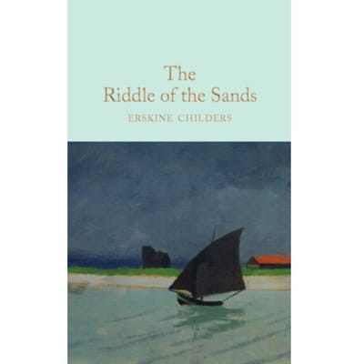 The Riddle Of The Sands - Macmillan Collector's Library - Erskine Childers