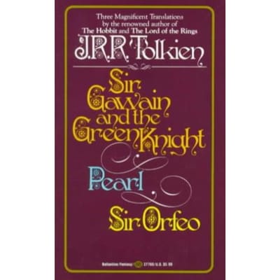 Sir Gawain And The Green Knight/Pearl/Sir Orfeo - J R R Tolkien