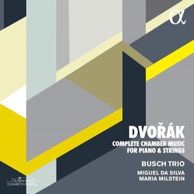 Busch Trio, Maria Milstein, Miguel Da Silva - Dvořák: Complete Chamber Music For Piano & Strings (4 CD)