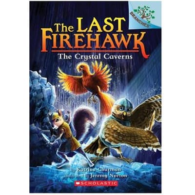 The Crystal Caverns: A Branches Book (The Last Firehawk #2) - Katrina Charman