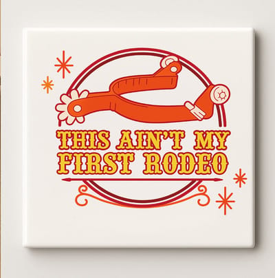 This Ain’t My First Rodeo Keramische Tegel – 15x15 cm Western Cowboy Stijl Wandtegel – Leuk Cadeau voor Countryliefhebbers & Landelijke Huisdecoratie