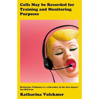 Calls May Be Recorded For Training And Monitoring Purposes - Katharina Volckmer