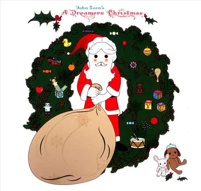 A Dreamers Christmas - John Zorn
