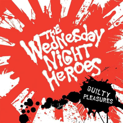 The Wednesday Night Heroes - Guilty Pleasures (CD)