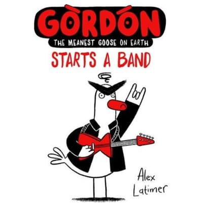 Gordon Starts A Band - Gordon - Alex Latimer