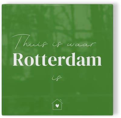 Tegeltje Thuis is waar Rotterdam is - groen wit - tegeltje stad - tegeltje met tekst