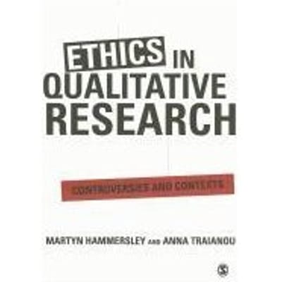 Ethics In Qualitative Research: Controversies And Contexts - Anna Traianou
