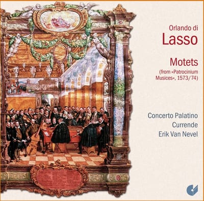 Concerto Palatino, Currende, Erik Van Nevel - De Lassus: Motets (from "Patrocinium Musices", 1573/74) (CD)