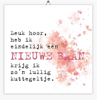 Tegeltje Nieuwe baan - Roze - Kuttegeltje - 10,8 x 10,8 cm