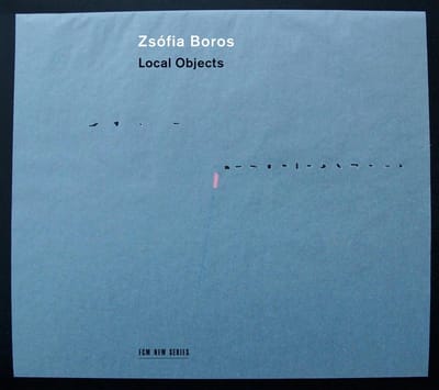 Zsófia Boros - Local Objects (CD)